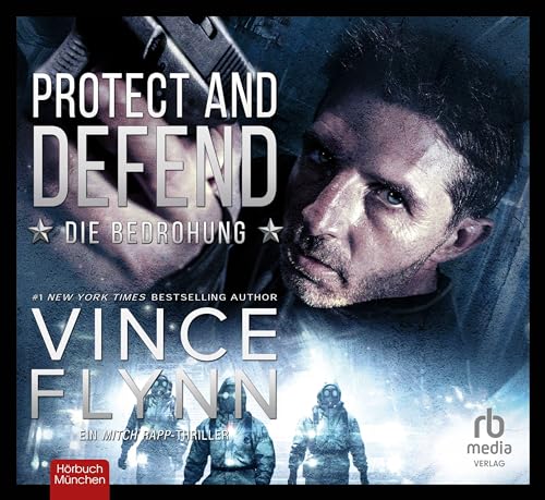 Protect and Defend: Die Bedrohung (Mitch Rapp) von ABOD Verlag